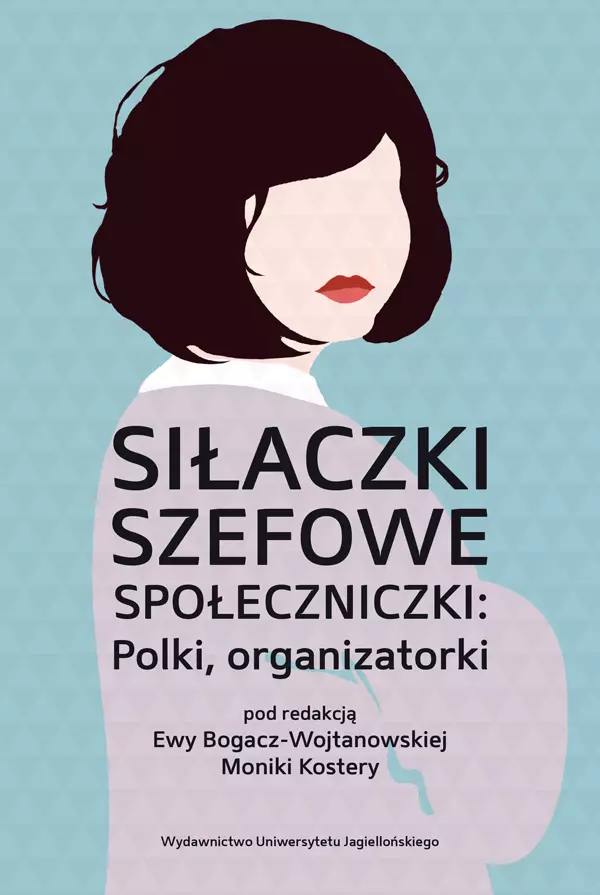 Siłaczki, szefowe, społeczniczki: Polki, organizatorki - Książki