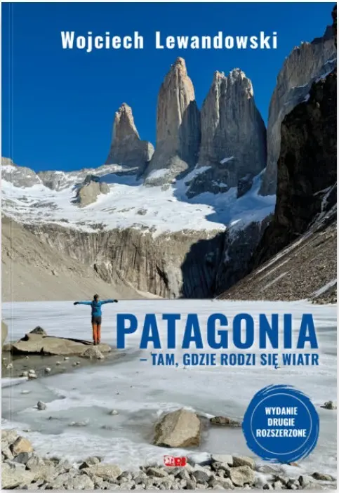 Patagonia. Tam, gdzie rodzi się wiatr. Wyd. 2 - Książki