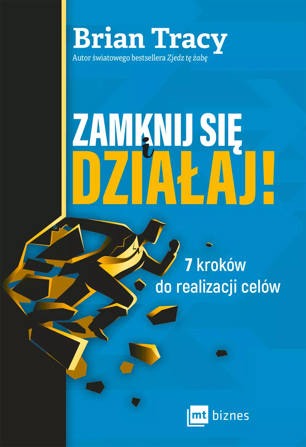 Zamknij się i działaj! 7 kroków do realizacji celów - Książki