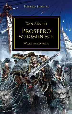 Prospero w p?omieniach. Wilki na ?owach. Cykl Herezja Horusa. Tom 15 - Książki