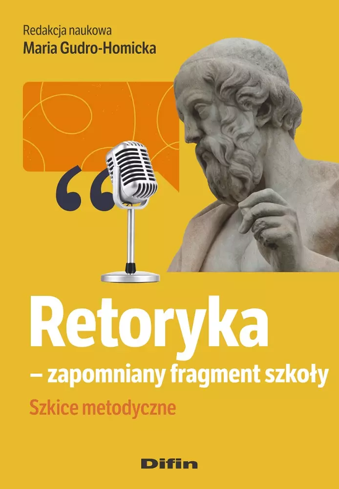 Retoryka - zapomniany fragment szkoły. Szkice metodyczne - Książki