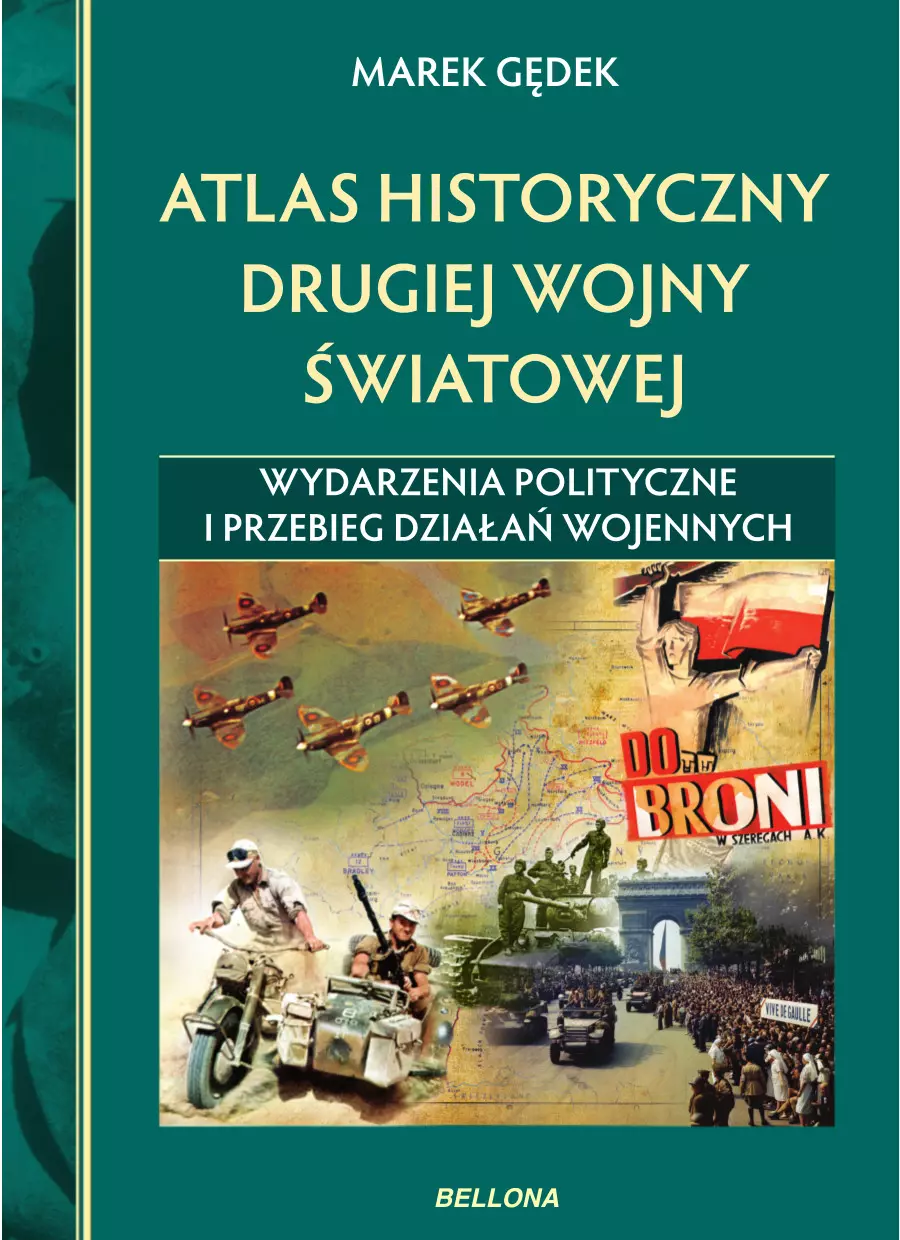 Atlas historyczny drugiej wojny światowej. Wydarzenia polityczne i przebieg działań wojennych - Książki