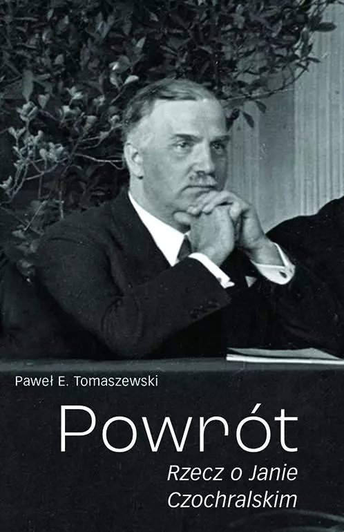 Powrót. Rzecz o Janie Czochralskim, wydanie 2 - Książki