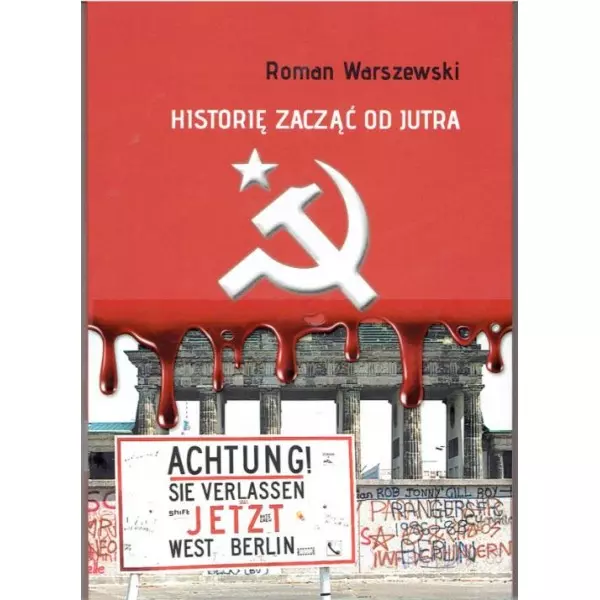 HISTORIĘ ZACZĄĆ OD JUTRA - Książki