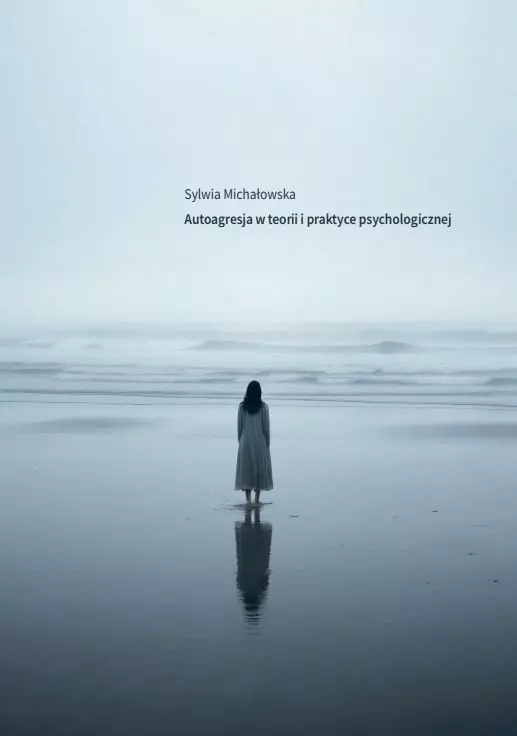 Autoagresja w teorii i praktyce psychologicznej - Książki