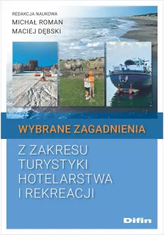 Wybrane zagadnienia z zakresu turystyki, hotelarstwa i rekreacji - Książki