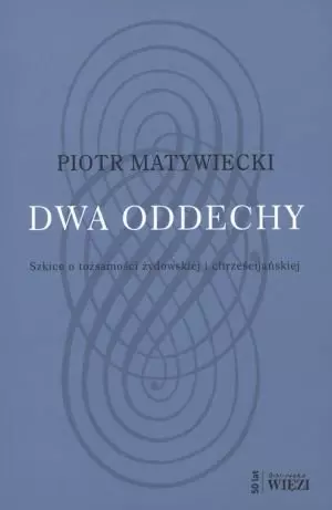 Dwa oddechy. Szkice o tożsamości żydowskiej i chrześcijańskiej - Książki