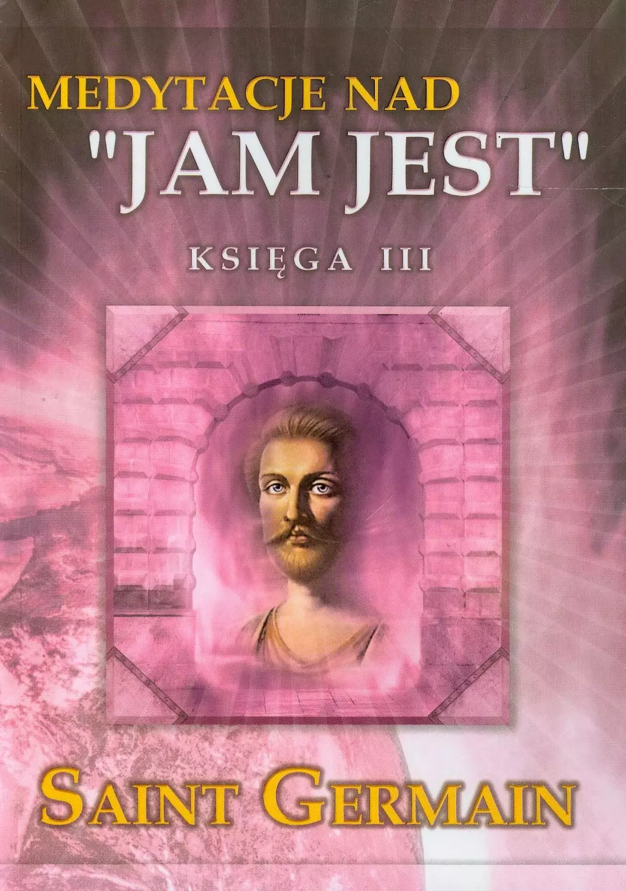 Medytacje nad „Jam jest”. Księga III - Książki