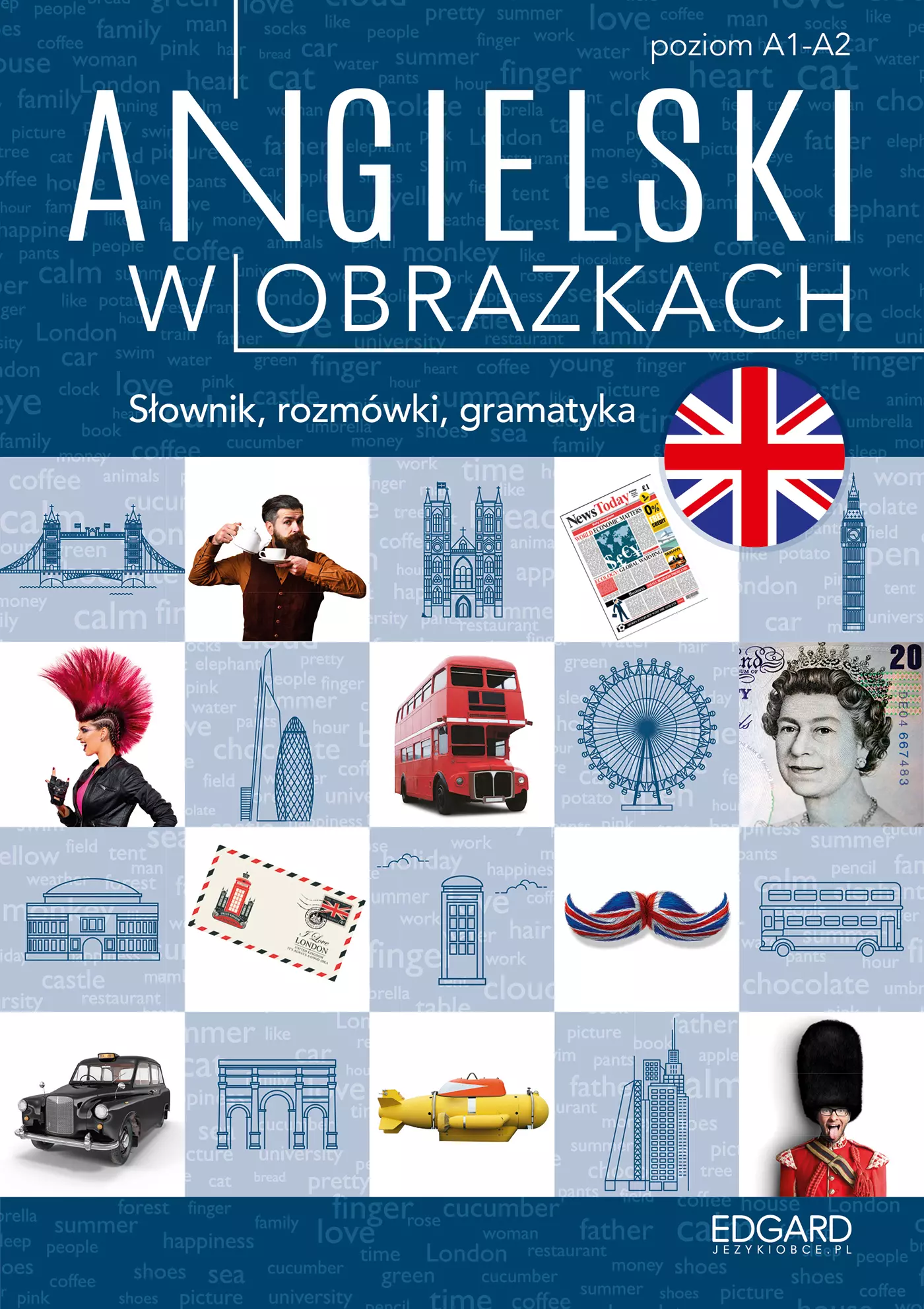 Angielski w obrazkach. Słówka, rozmówki, gramatyka. Poziom A1-A2 wyd. 2 - Książki