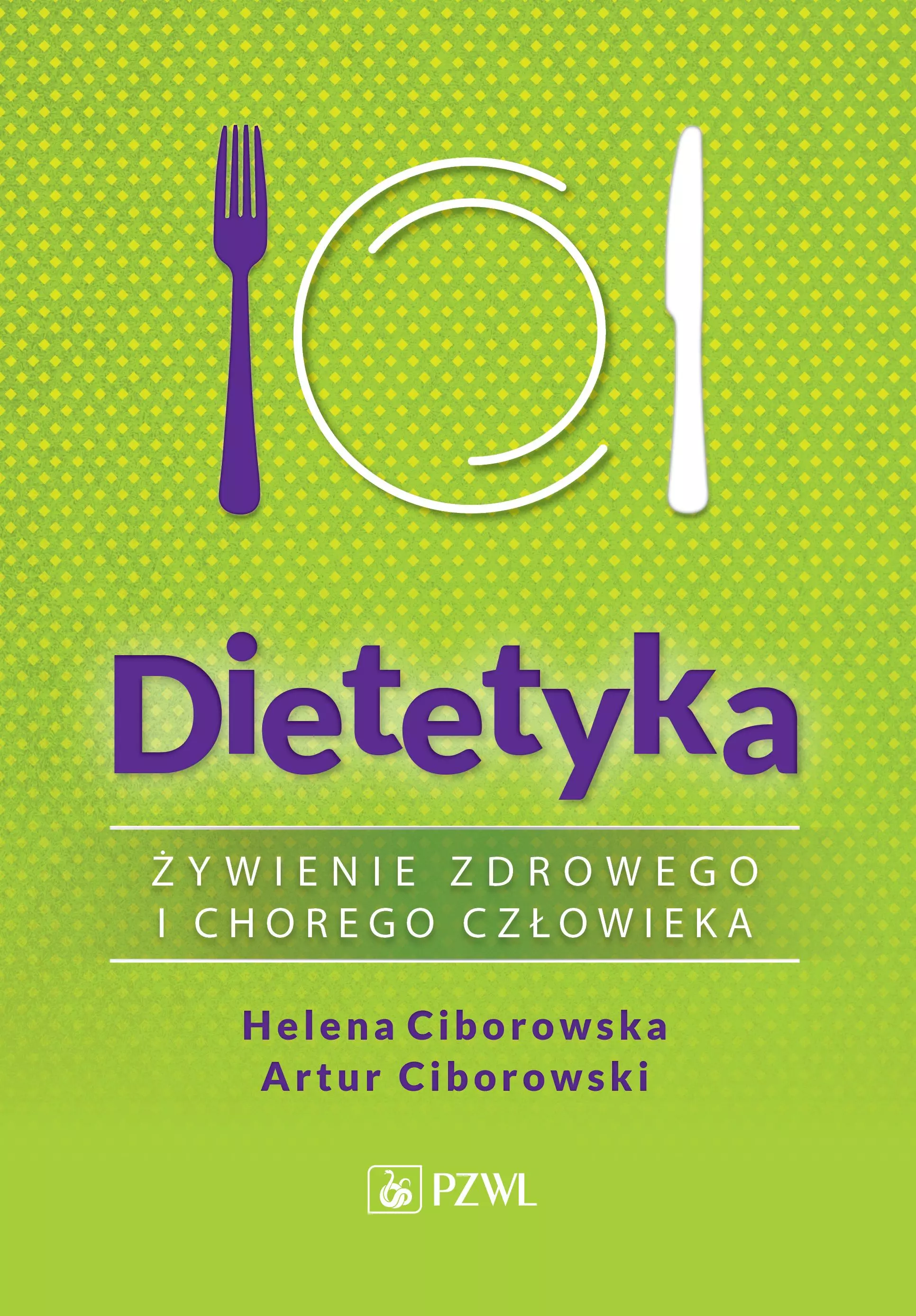 Dietetyka. Żywienie zdrowego i chorego człowieka - Książki