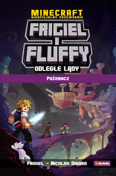 Odległe lądy. Pożeracz. Frigiel i Fluffy. Nieoficjalny przewodnik po świecie Minecraft - Książki
