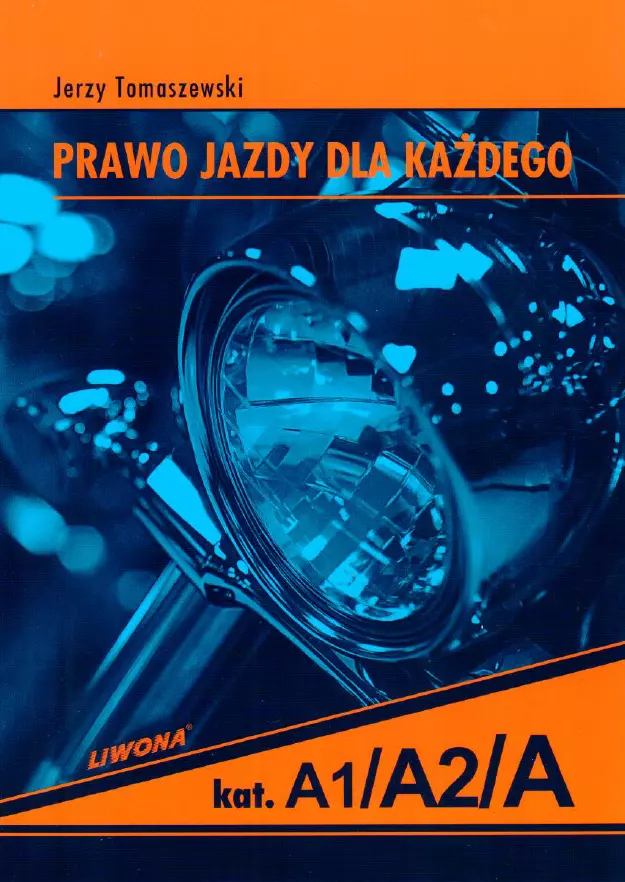 Prawo jazdy dla każdego. Kategorie A, A1, A2 - Książki