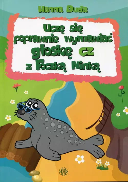 Uczę się poprawnie wymawiać głoskę cz z Foczką Ninką - Książki