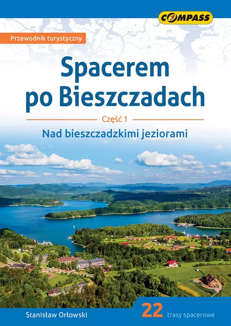 Spacerem po Bieszczadach. Część 1. Nad bieszczadzkimi jeziorami. Przewodnik turystyczny, 1:25 000 - Książki