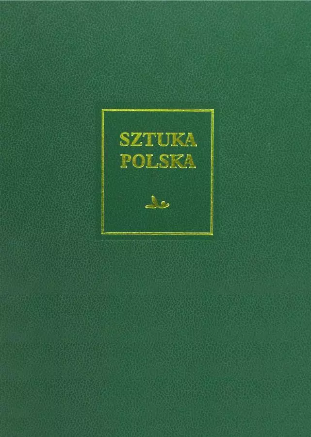 Sztuka polska. Tom 4. Wczesny i dojrzały barok (XVII wiek) - Książki
