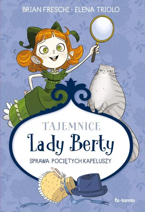 Tajemnice Lady Berty. Sprawa pociętych kapeluszy - Książki