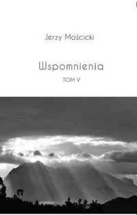 Wspomnienia. Tom V - Książki