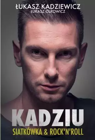 Kadziu. Siatkówka & rock'n'roll - Książki