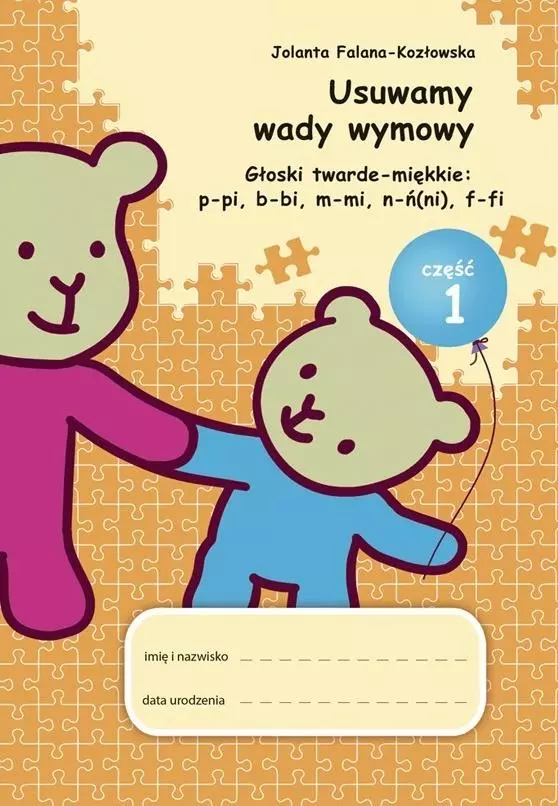 Usuwamy wady wymowy. Głoski twarde-miękkie, część 1 - Książki
