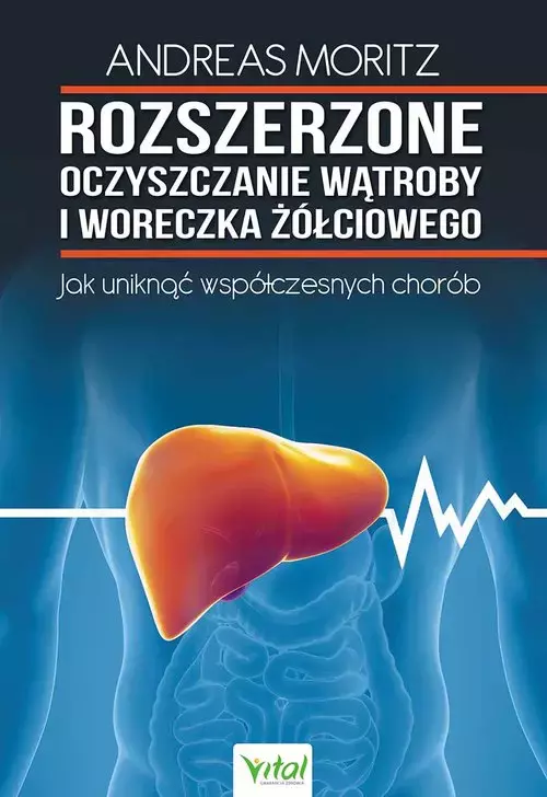 Rozszerzone oczyszczanie wątroby i woreczka żółciowego - Książki