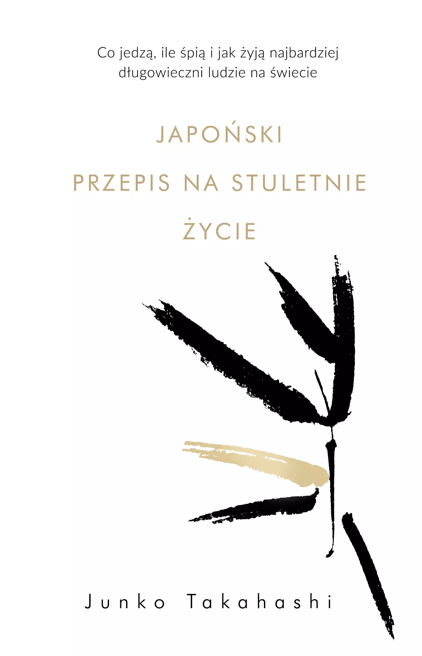 Japoński przepis na stuletnie życie. Co jedzą, ile śpią i jak żyją najbardziej długowieczni ludzie na świecie - Książki
