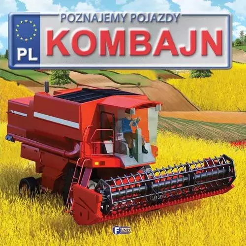 Poznajemy pojazdy. Kombajn - Książki
