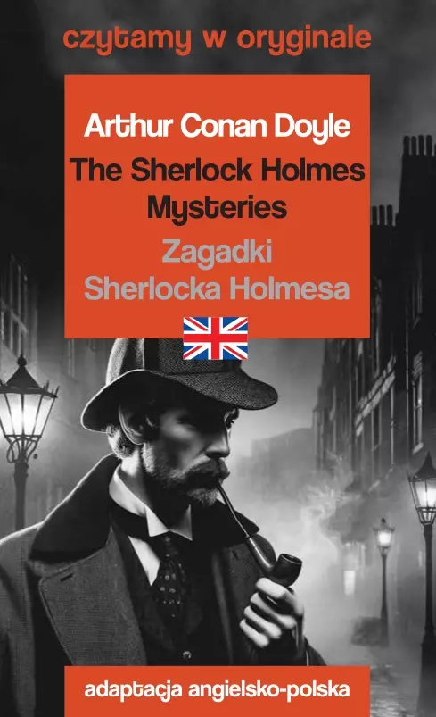The Sherlock Holmes Mysteries. Zagadki Sherlocka Holmesa. Czytamy w oryginale - Książki
