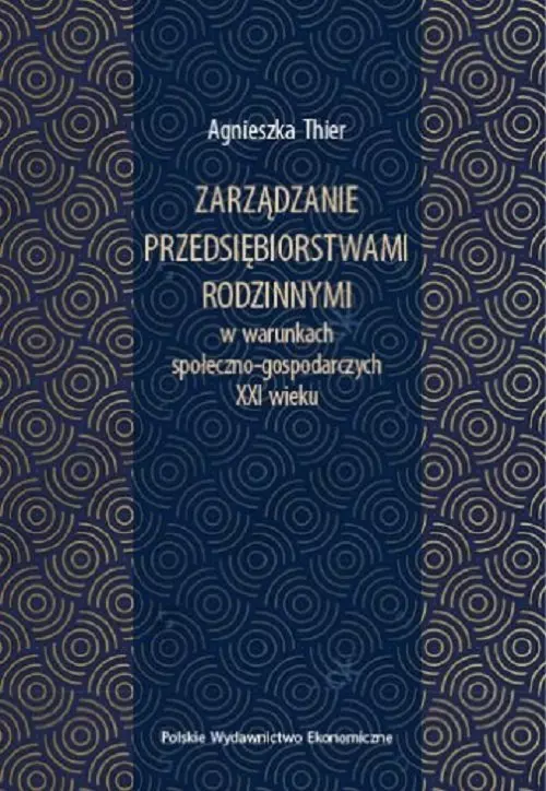 Zarządzanie przedsiębiorstwami rodzinnymi w... - Książki