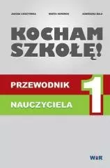 Kocham szkołę! Przewodnik nauczyciela. Tom 1 - Książki