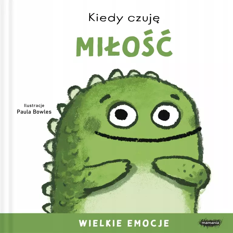 Kiedy czuję miłość. Wielkie emocje - Książki