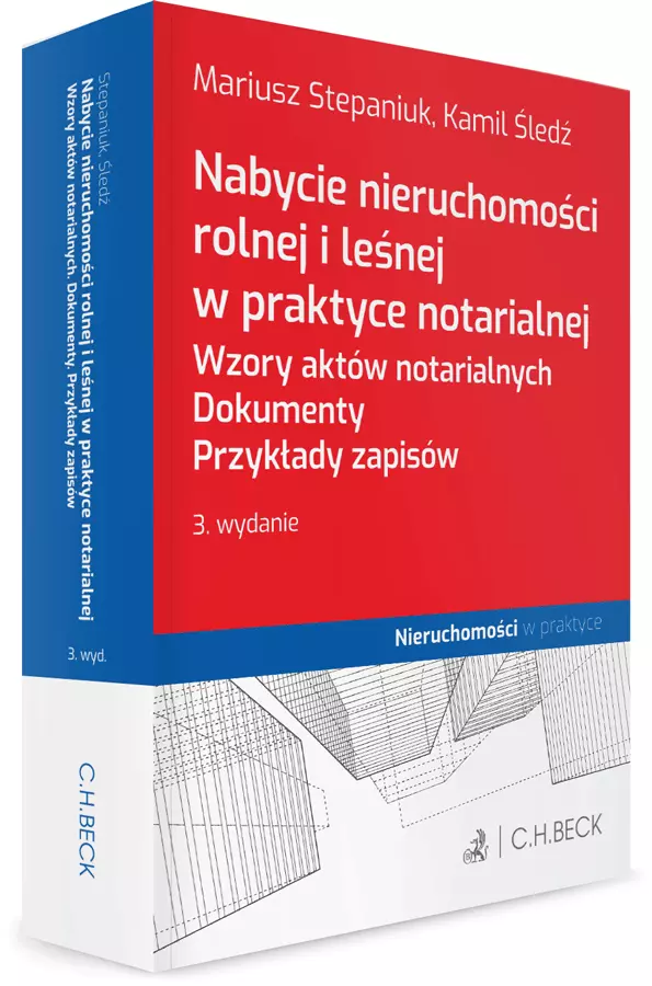 Nabycie nieruchomości rolnej i leśnej w praktyce notarialnej. Wzory aktów notarialnych. Dokumenty. Przykłady zapisów - Książki