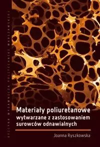 Materiały poliuretanowe wytwarzane z zastos. ... - Książki