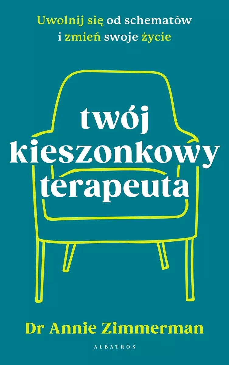 Twój kieszonkowy terapeuta. Uwolnij się od schematów i zmień swoje życie - Książki
