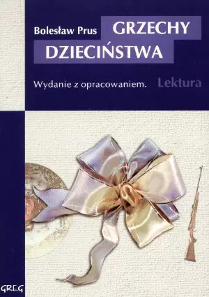 Grzechy dzieciństwa. Wydanie z opracowaniem - Książki