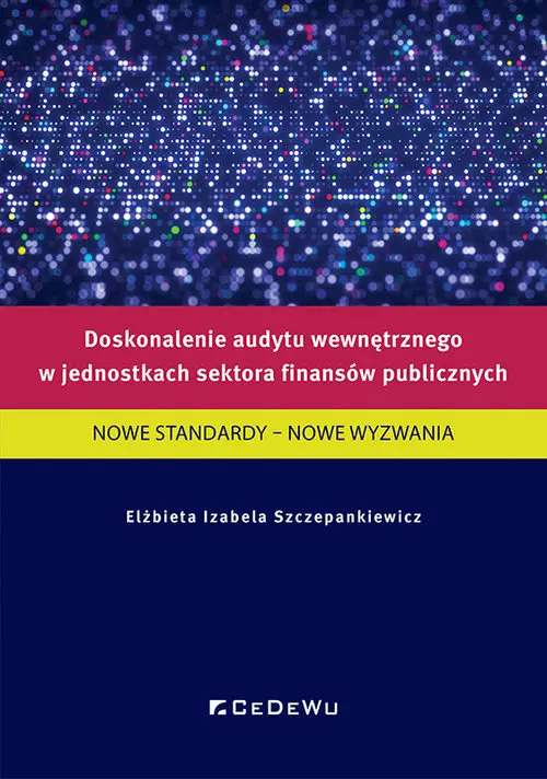 Doskonalenie audytu wewnętrznego w jednostkach sektora finansów publicznych - Książki
