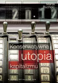 Konserwatywna utopia kapitalizmu - Książki
