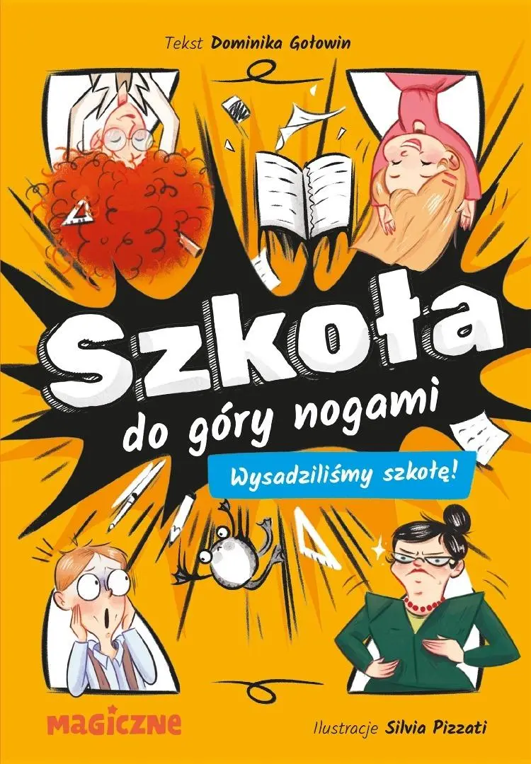 Szkoła do góry nogami. Wysadziliśmy szkołę! - Książki
