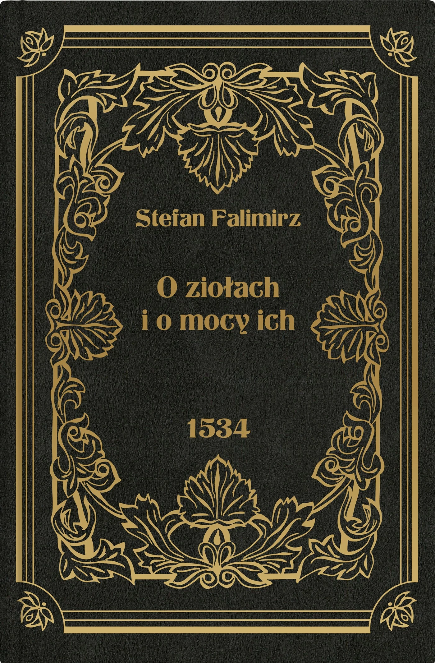 O ziołach i o mocy ich - Książki