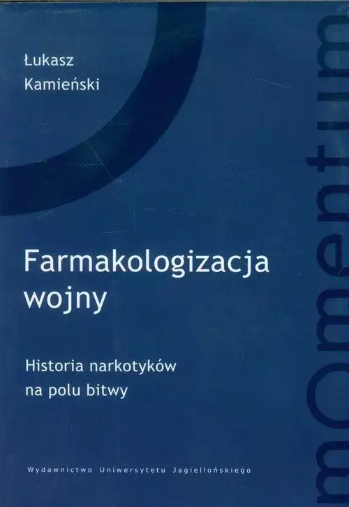 Farmakologizacja wojny. Historia narkotyków na polu bitwy - Książki