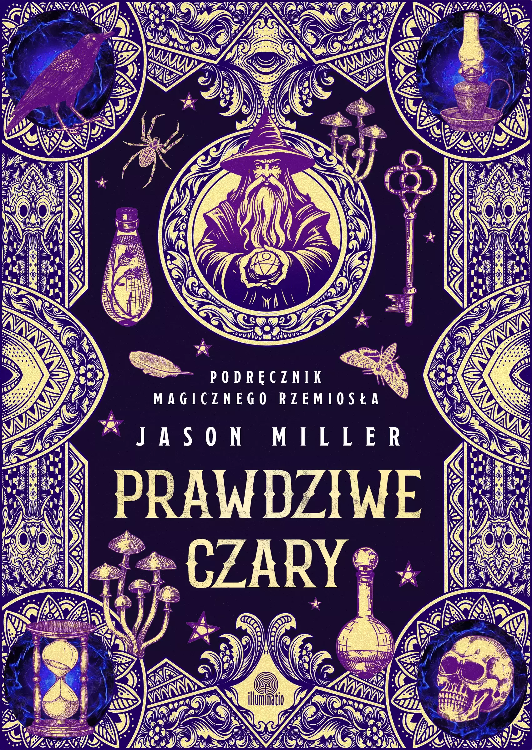 Prawdziwe czary. Podręcznik magicznego rzemiosła - Książki