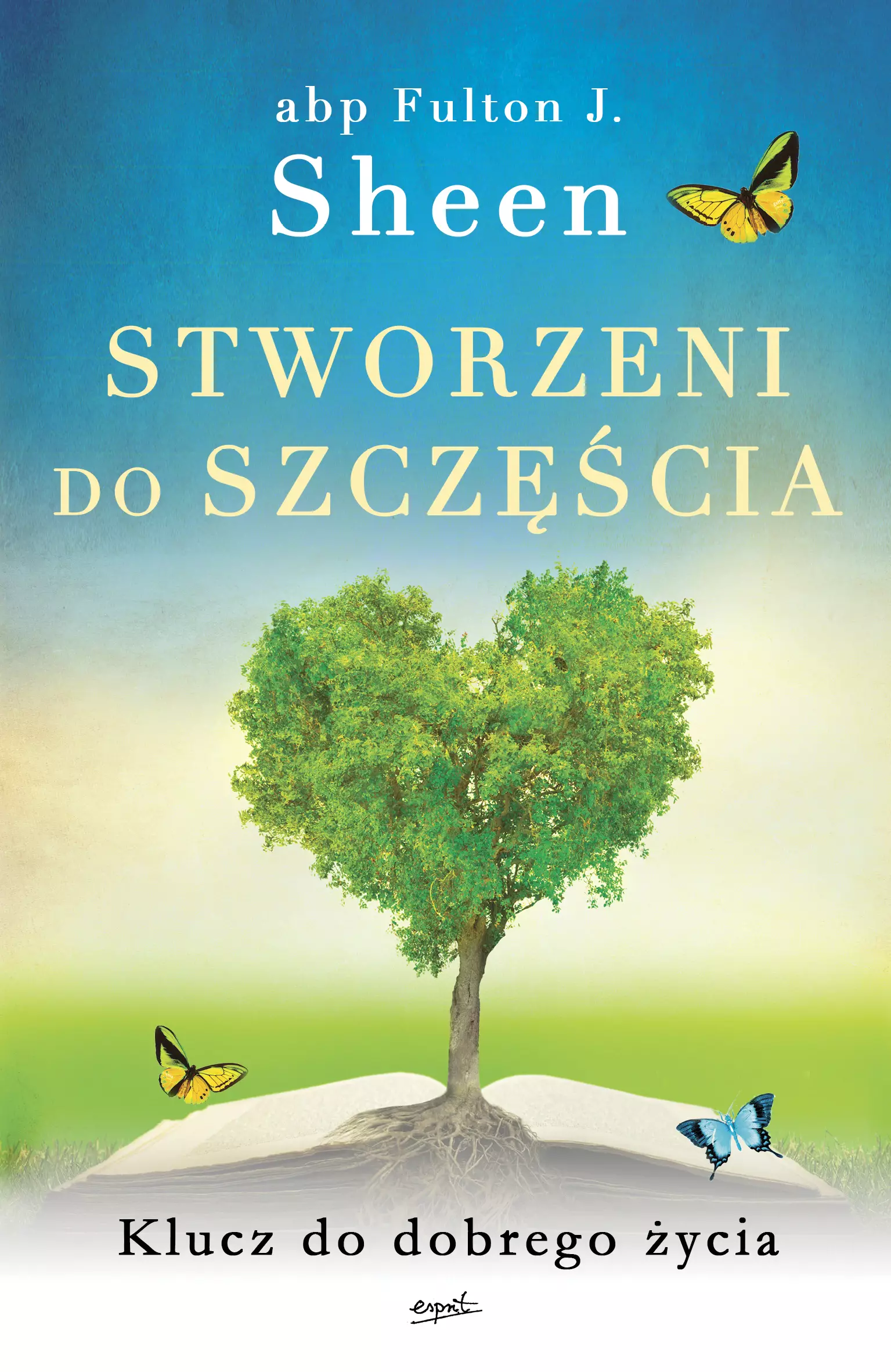 Stworzeni do szczęścia. Klucz do dobrego życia - Książki