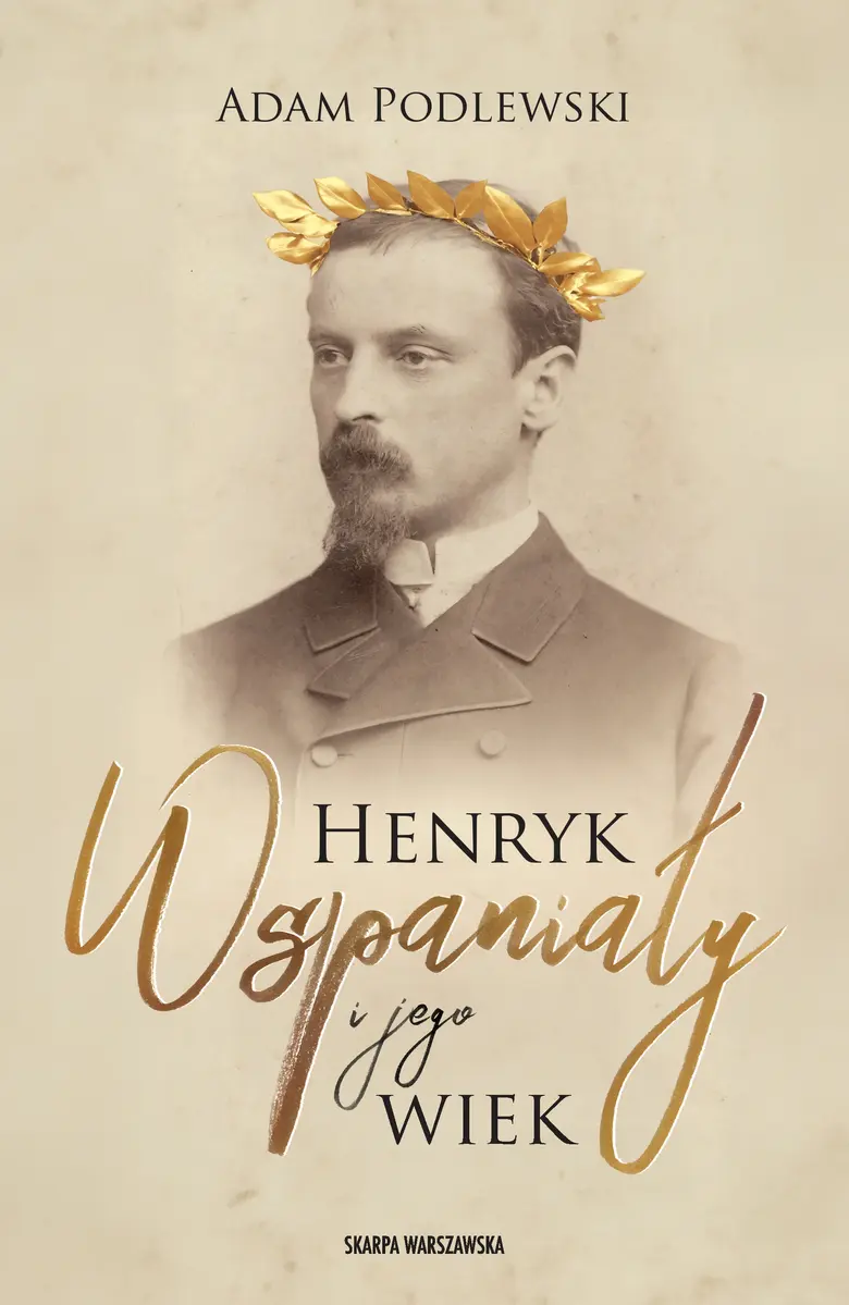 Henryk Wspaniały i jego wiek - Książki