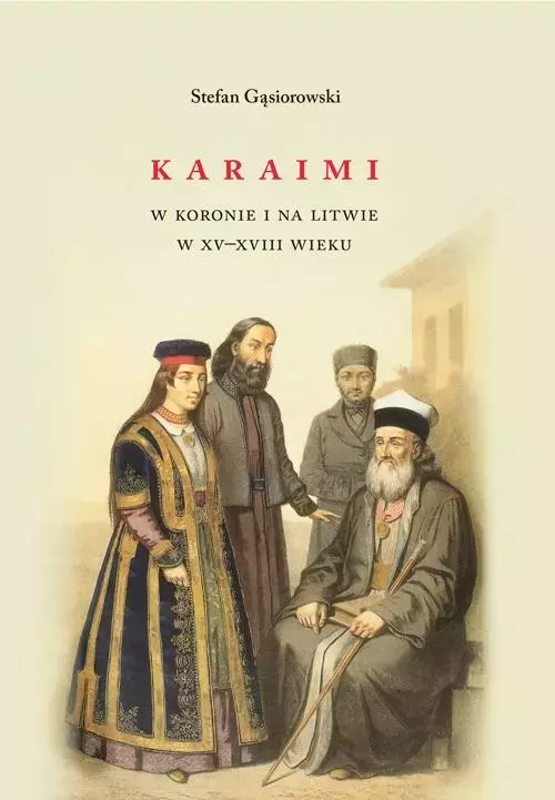 Karaimi w Koronie i na Litwie w XVXVIII wieku - Książki