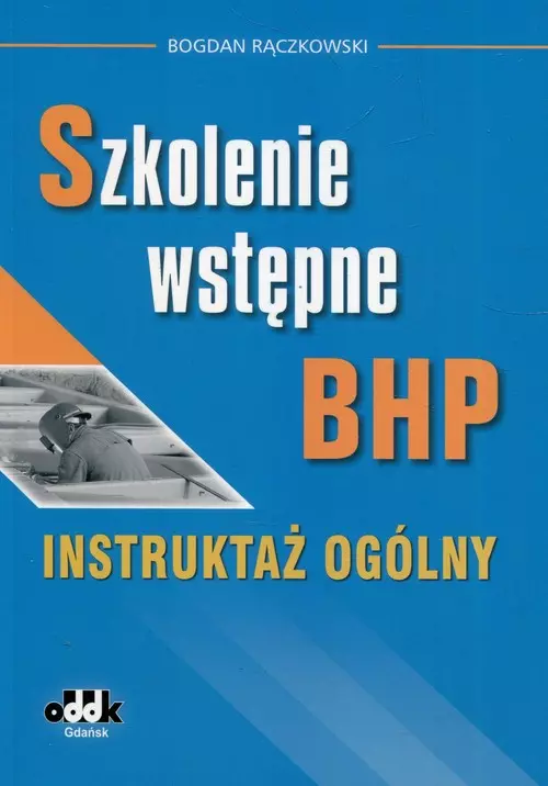 Szkolenie wstępne BHP. Instruktaż ogólny - Książki