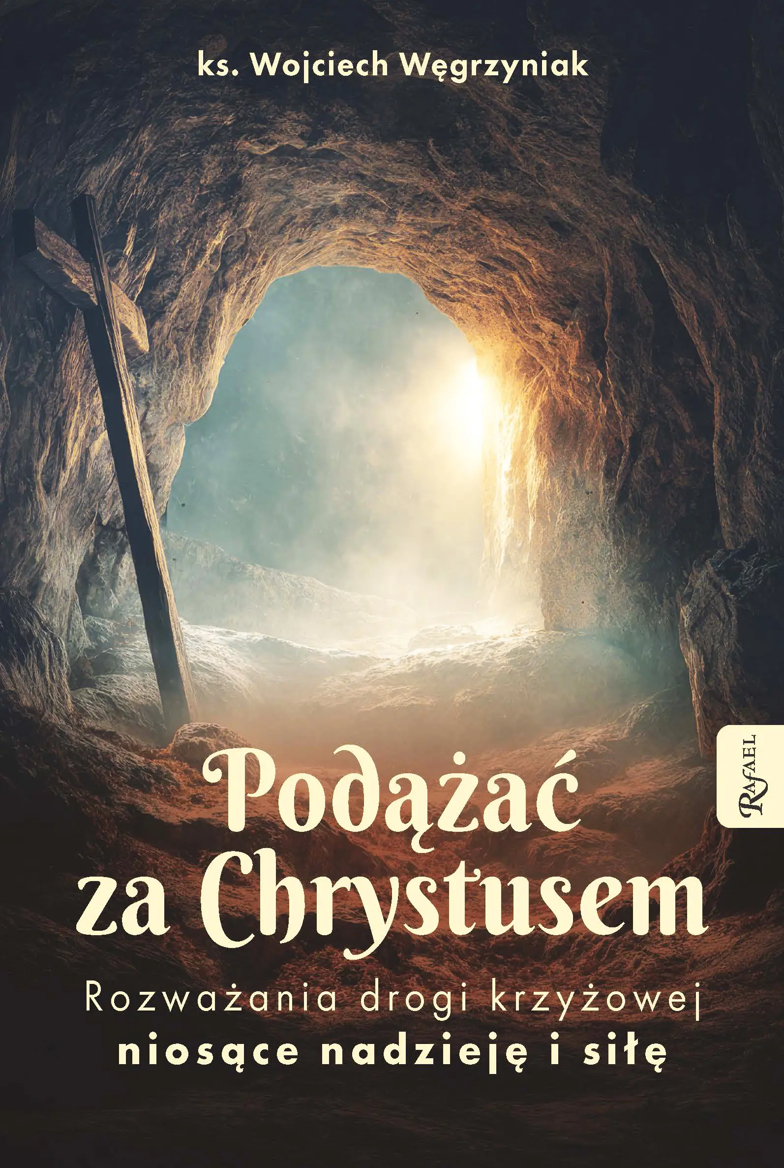 Podążać za Chrystusem. Rozważania drogi krzyżowej niosące nadzieję i siłę - Książki