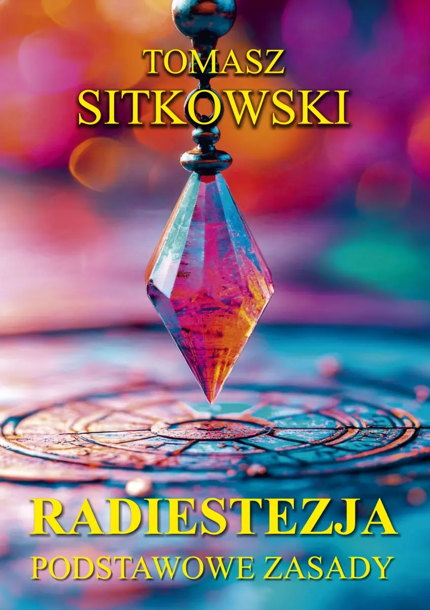 Radiestezja. Podstawowe zasady - Książki