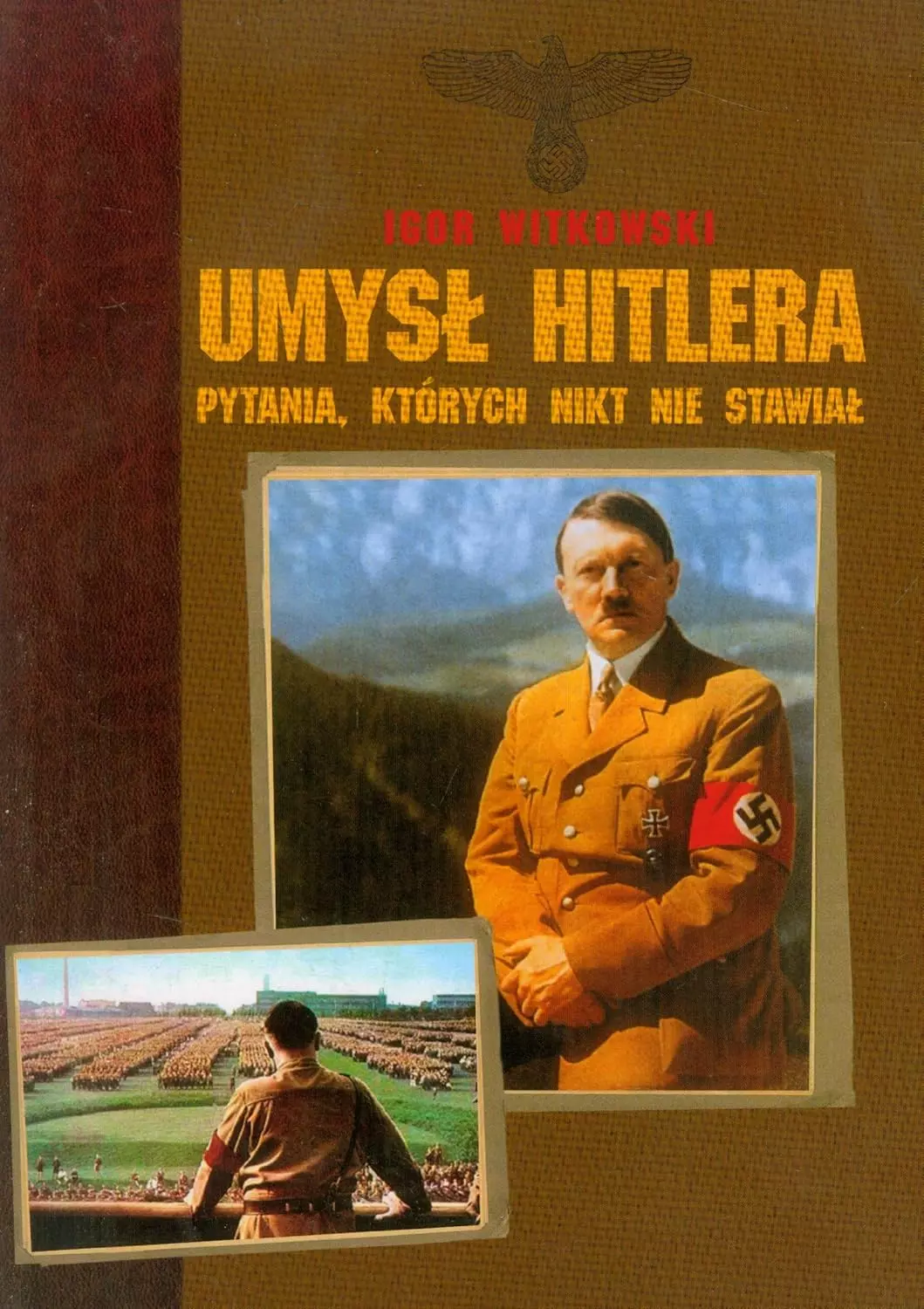 Umysł Hitlera. Pytania, których nikt nie stawiał - Książki