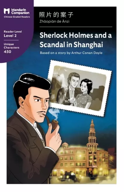 Sherlock Holmes and a Scandal in Shanghai: Mandarin Companion Graded Readers Level 2: Mandarin Companion Graded Readers Level 2, Simplified Chinese Edition - Książki