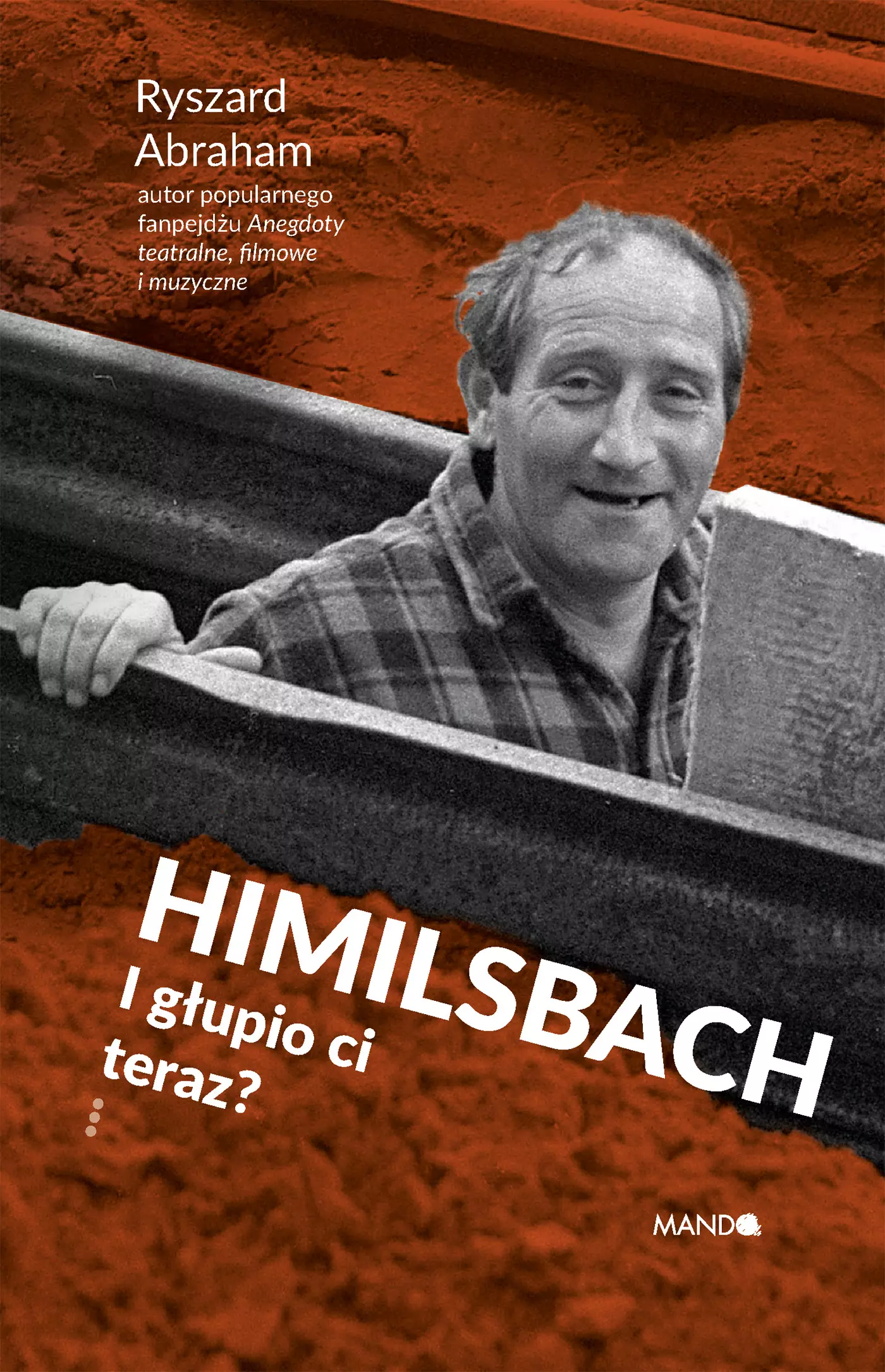 Himilsbach. I głupio ci teraz? - Książki