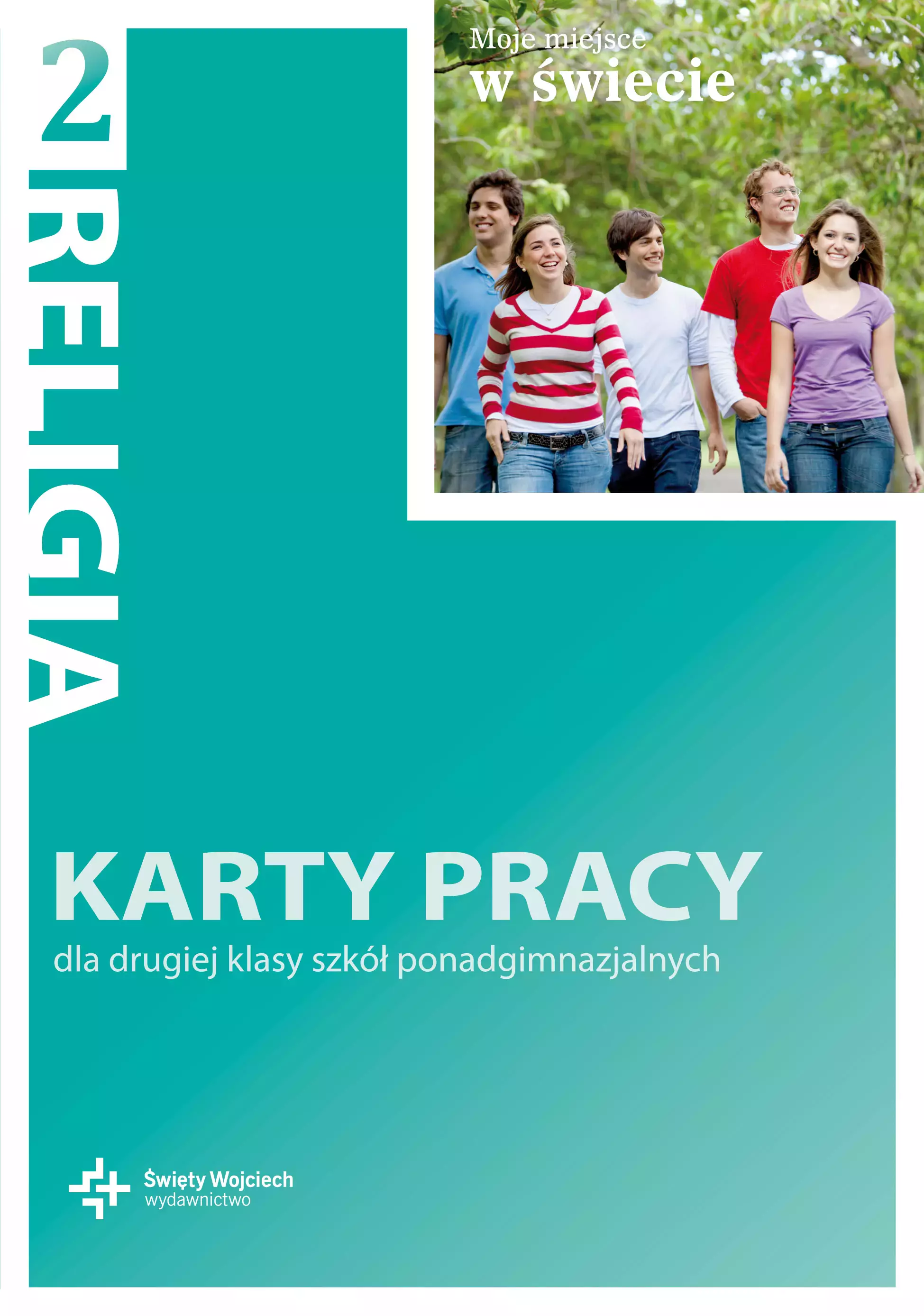 Moje miejsce w świecie. Karty pracy dla klasy 2 szkół ponadgimnazjalnych - Książki